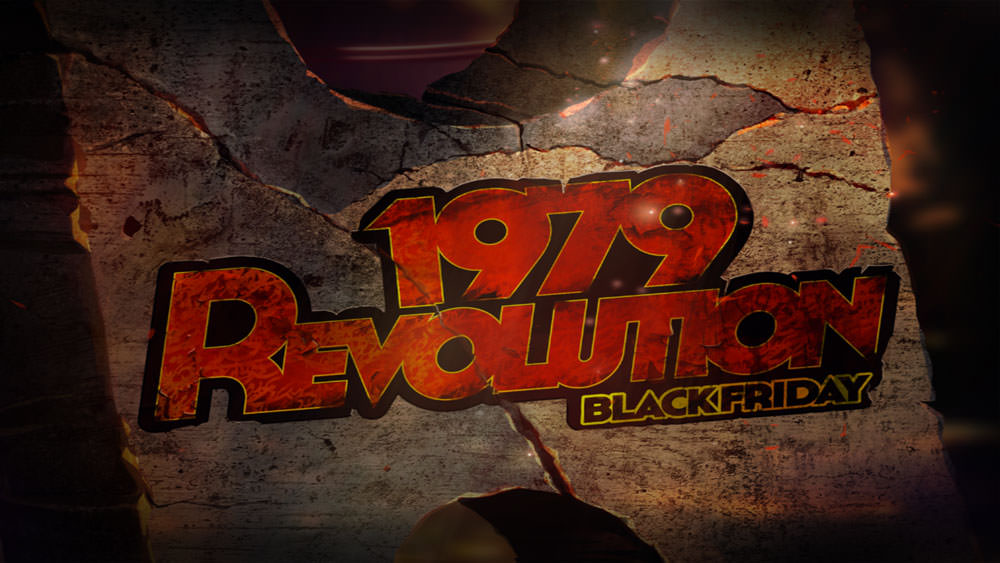 Katso lähemmin 1979 Revolution: Black Friday